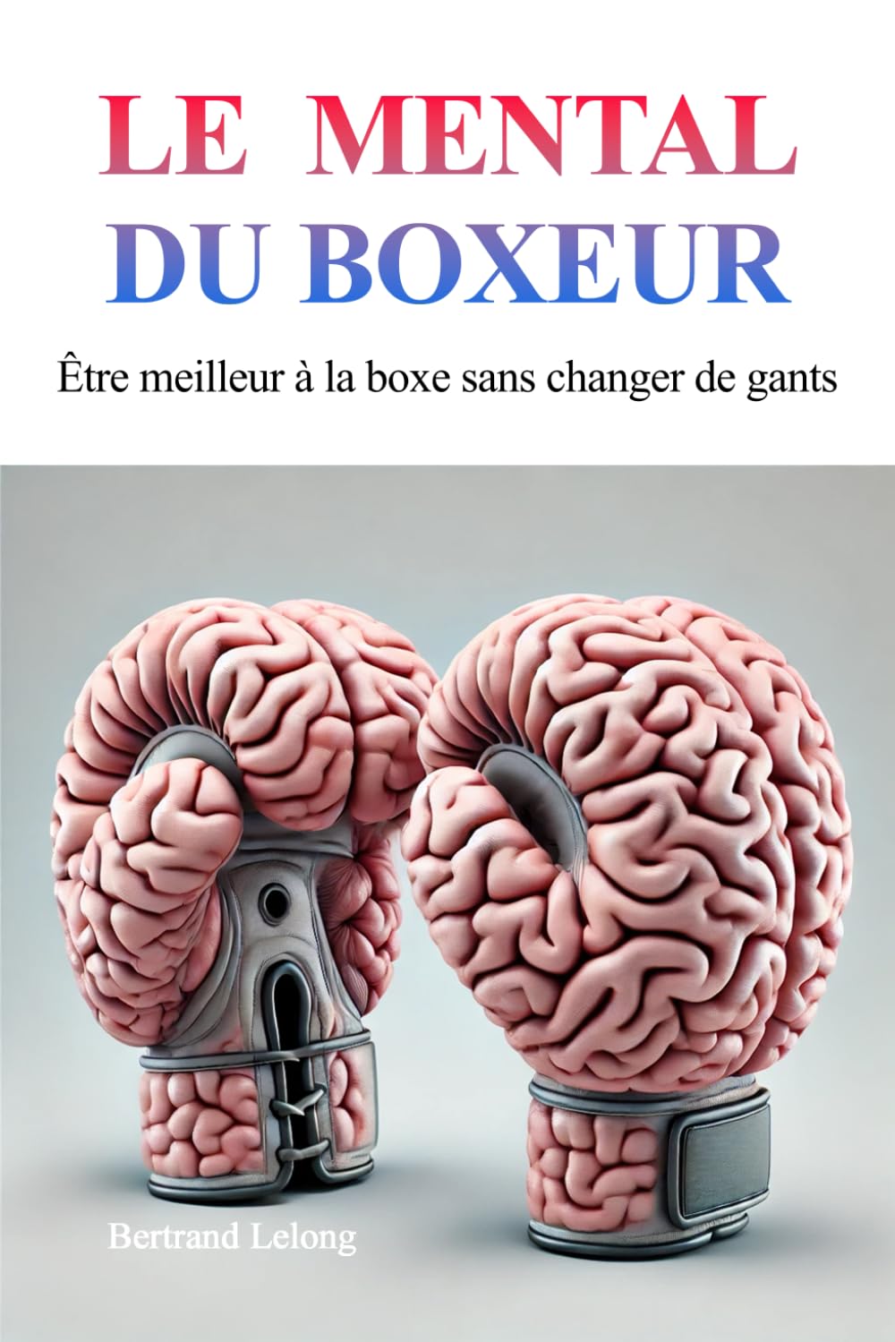 Couverture Le Mental du Boxeur