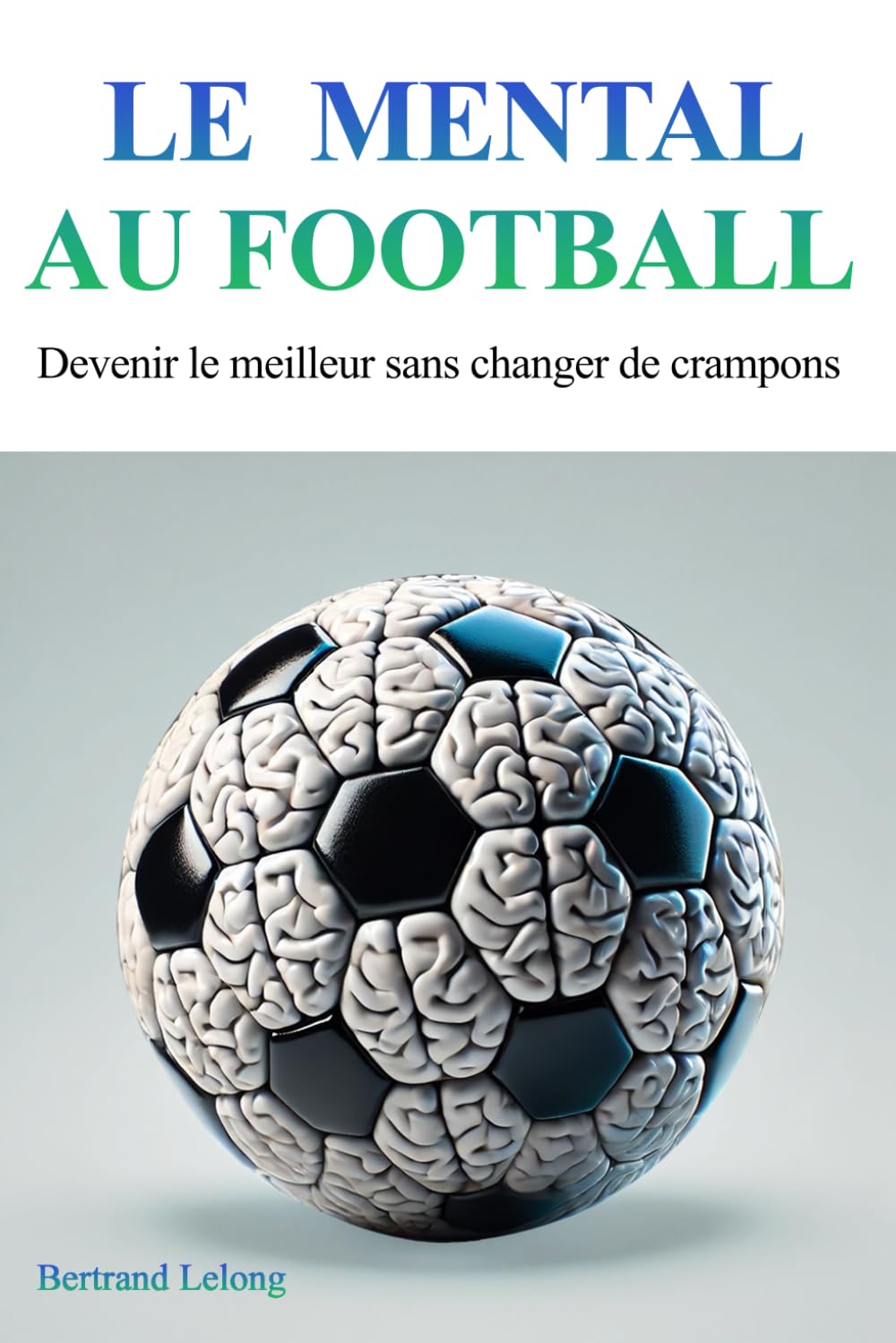 Couverture Le Mental au Football